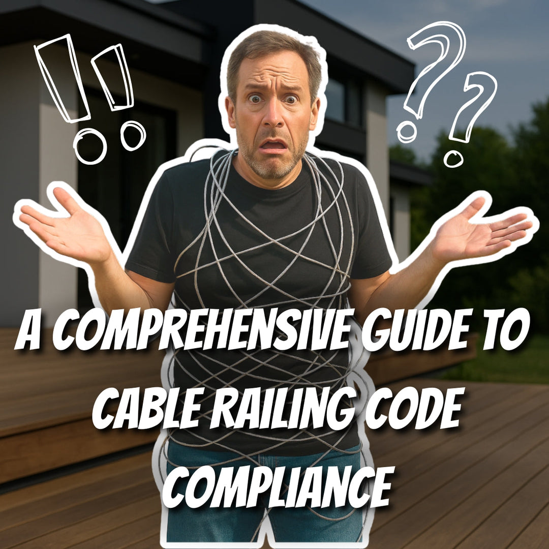 A Comprehensive Guide to Cable Railing Code Compliance