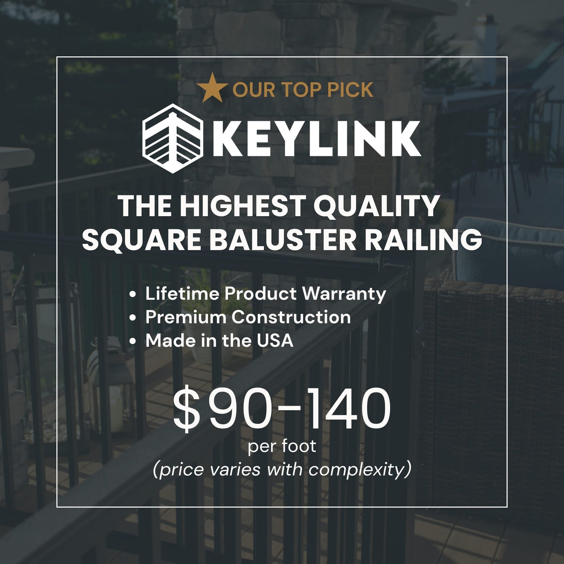 Promotional graphic for Keylink square baluster railing, featuring product text and pricing over a dark outdoor railing background. The design includes a gold star icon, the Keylink brand name, and pricing information of $90-140 per foot.