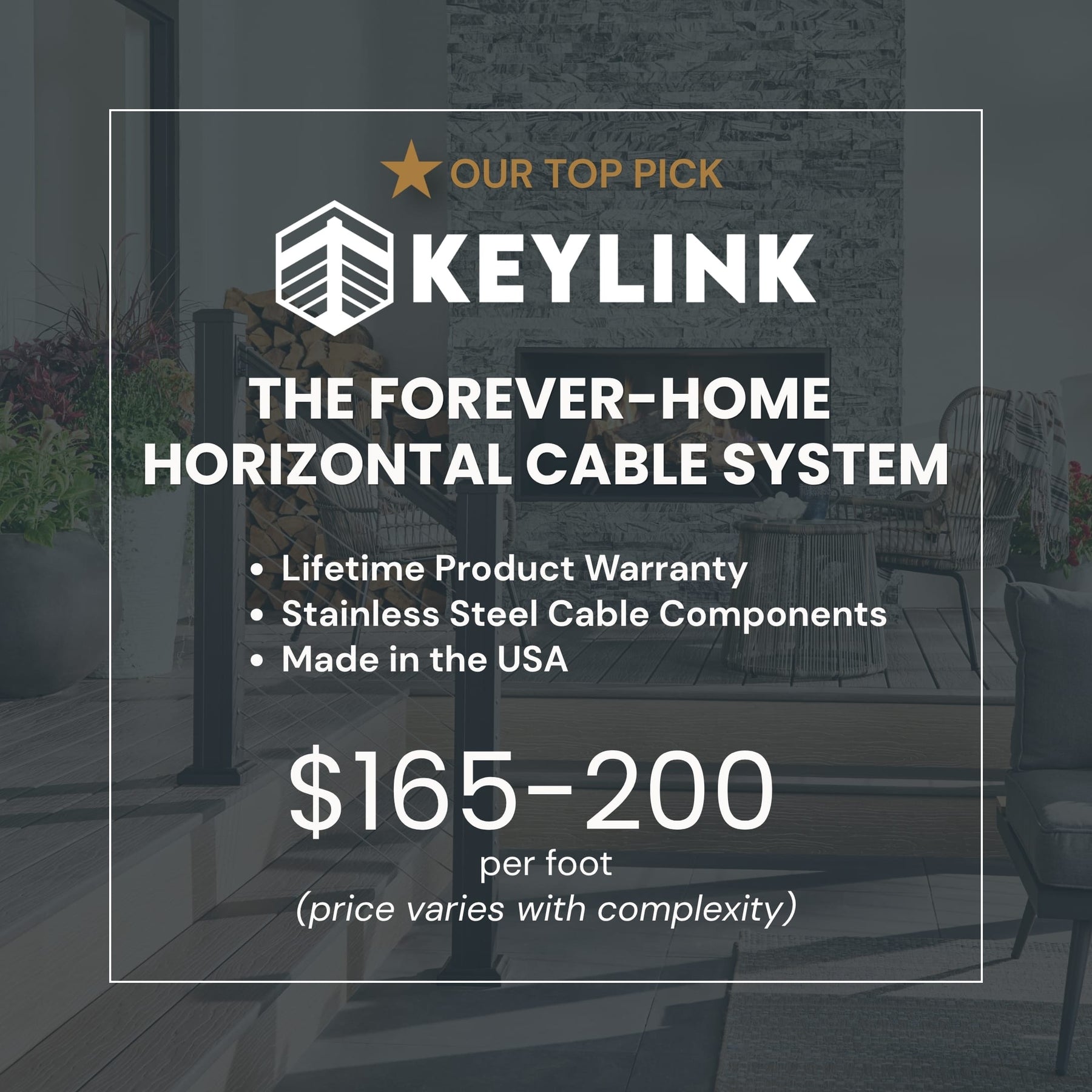 Promotional graphic for Keylink horizontal cable system with text overlays on a patio background. The image features the Keylink brand logo and highlights key selling points: 'The Forever-Home Horizontal Cable System', 'Lifetime Product Warranty', 'Stainless Steel Cable Components', and 'Made in the USA'.